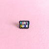 Terfs suck — enamel pin